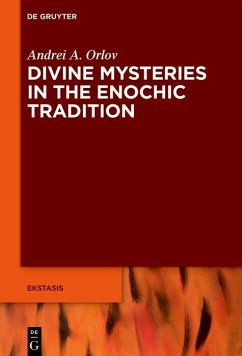Divine Mysteries in the Enochic Tradition (eBook, PDF) - Orlov, Andrei A.
