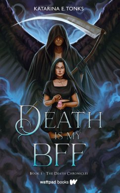 Death is My BFF (eBook, ePUB) - Tonks, Katarina E.