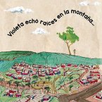 Violeta echó raíces en la montaña (eBook, PDF)