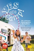 Yes we camp! Die schönsten Campingplätze für Familien in Süddeutschland, Österreich und der Schweiz (Mängelexemplar)