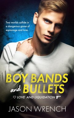 Boy Bands and Bullets (eBook, ePUB) - Wrench, Jason