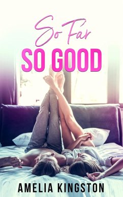 So Far, So Good (eBook, ePUB) - Kingston, Amelia