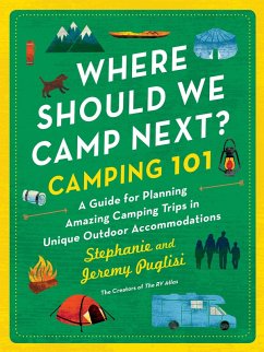 Where Should We Camp Next?: Camping 101 (eBook, ePUB) - Puglisi, Stephanie; Puglisi, Jeremy