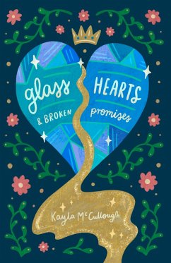 Glass Hearts & Broken Promises (eBook, ePUB) - McCullough, Kayla