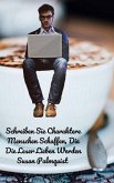 Schreiben Sie Charaktere Menschen Schaffen, Die Die Leser Lieben Werden (Vor kurzem hat sie ihren eigenen Kritik- und Coaching-Dienst ins leben gerufen, einzelheiten dazu fi) (eBook, ePUB)