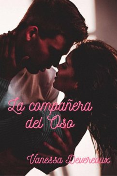 La compañera del Oso (Kallispell Shifters) (eBook, ePUB) - Devereaux, Vanessa