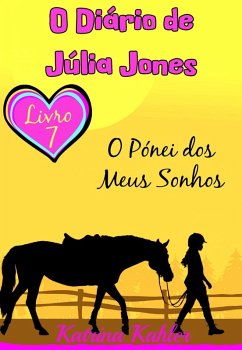 Cover O Pónei dos Meus Sonhos (O Diário de Julia Jones, #7) (eBook, ePUB)