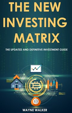 The New Investing Matrix (eBook, ePUB) - Walker, Wayne