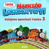 Tomek i przyjaciele - Naprzód lokomotywy - Kolejowe opowieści Tomka 3 (MP3-Download)