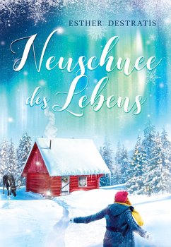 Neuschnee des Lebens (eBook, ePUB) - Destratis, Esther