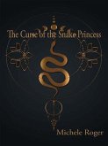 The Curse of the Snake Princess (eBook, ePUB) The Curse of the Snake Princess (eBook, ePUB)