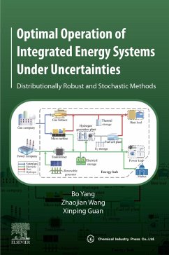 Optimal Operation of Integrated Energy Systems Under Uncertainties (eBook, ePUB) - Yang, Bo; Wang, Zhaojian; Guan, Xinping