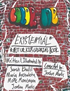 COLOR ME EXISTENTIAL* (eBook, ePUB) - Mondragon, Moñe; Khalil, Sarah; Marks, Jordan