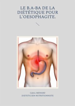 Le b.a-ba de la diététique pour l'oesophagite. (eBook, ePUB) - Menard, Cédric