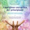 Guarigione energetica per principianti:... - Bild 1
