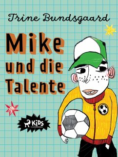 Mike und die Talente (eBook, ePUB) - Bundsgaard, Trine