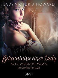Cover Bekenntnisse einer Lady: Neue Vergnügungen - eine Zeitreise-Romanze (eBook, ePUB)