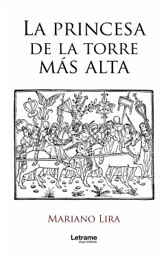 La princesa de la torre más alta (eBook, ePUB) - Lira, Mariano