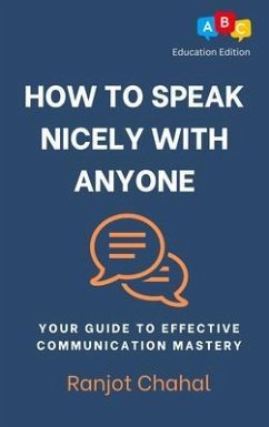How to Speak Nicely with Anyone (eBook, ePUB) - Chahal, Ranjot Singh