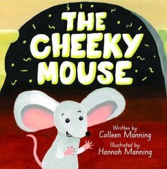 The Cheeky Mouse (eBook, ePUB) - Manning, Colleen