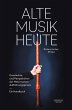 Alte Musik heute (eBook, PDF) - Bild 1