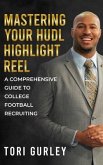 Mastering Your Hudl Highlight Reel (eBook, ePUB)