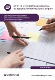 Programación didáctica de acciones formativas para el empleo. SSCE0110 (eBook, ePUB)