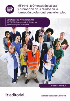 Orientación laboral y promoción de la calidad en la Formación Profesional para el Empleo. SSCE0110 (eBook, ePUB) - González Calderón, Tamara