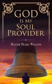 God Is My Soul Provider (eBook, ePUB)