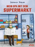 Mein Opa mit dem Supermarkt (eBook, ePUB)