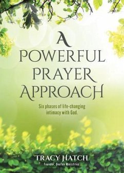 A Powerful Prayer Approach (eBook, ePUB) - Hatch, Tracy