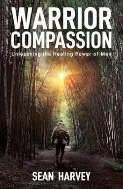Warrior Compassion (eBook, ePUB) - Harvey, Sean Warrior Compassion (eBook, ePUB) - Harvey, Sean