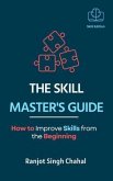 The Skill Master's Guide (eBook, ePUB) The Skill Master's Guide (eBook, ePUB)
