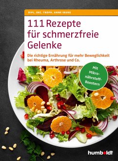 111 Rezepte für schmerzfreie Gelenke (eBook, PDF) - Iburg, Dipl. Oec. Troph. Anne