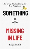 Something Missing in Life (eBook, ePUB)