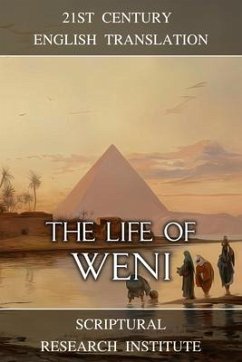The Life of Weni (eBook, ePUB) - Institute, Scriptural Research