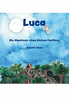 Luca - Die Abenteuer eines kleinen Faultiers (eBook, ePUB) - Haas, Jennifer