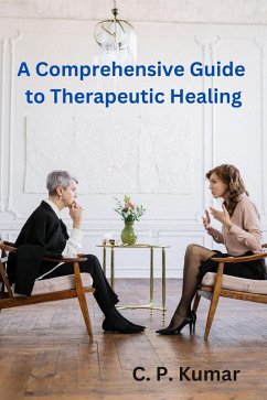 Cover A Comprehensive Guide to Therapeutic Healing (eBook, ePUB)