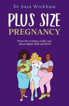 Cover Plus Size Pregnancy: What the Evidence Really Says About Higher BMI and Birth (eBook, ePUB)