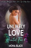 Unlikely Love: a Fated Mates Omegaverse Reverse Harem Epic Fantasy Romance (Hunted Fae, #4) (eBook, ePUB)