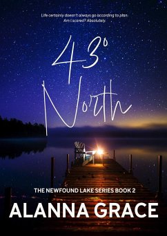 43º North (The Newfound Lake Series, #2) (eBook, ePUB) - Grace, Alanna 43º North (The Newfound Lake Series, #2) (eBook, ePUB) - Grace, Alanna