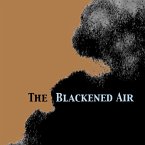 The Blackened Air (Ltd. Clear Vinyl)