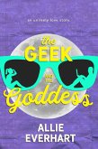 The Geek and The Goddess (eBook, ePUB) The Geek and The Goddess (eBook, ePUB)