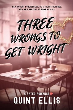 Three Wrongs to Get Wright (Fated Beginnings, #3) (eBook, ePUB) - Ellis, Quint