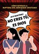 No eres tú, es Dios: Cómo superar la... - Bild 1