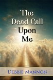 The Dead Call Upon Me (eBook, ePUB)