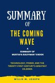 Summary of The Coming Wave By Mustafa Suleyman: Technology, Power, and the Twenty-first Century's Greatest Dilemma (eBook, ePUB)