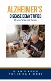 Alzheimer's Disease Demystified: Doctor's Secret Guide (eBook, ePUB)