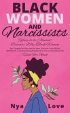 Black Women and Narcissists: Refuse to be Abused Discover Why Black Women are Targets for Narcissistic Men, Reclaim Your Stolen Self-Worth, and Stop Being Devalued so You Can Emotionally Heal For Good (Self Help for Black Women) (eBook, ePUB)
