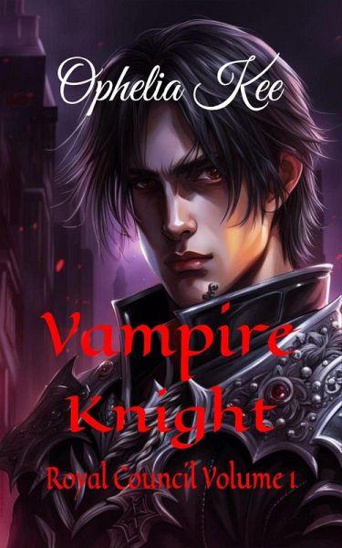 Vampire Knight (Royal Council, #1) (eBook, ePUB) Vampire Knight (Royal Council, #1) (eBook, ePUB)